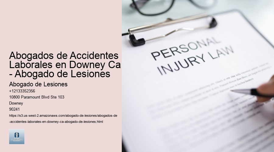 Abogados de Accidentes Laborales en Downey Ca - Abogado de Lesiones