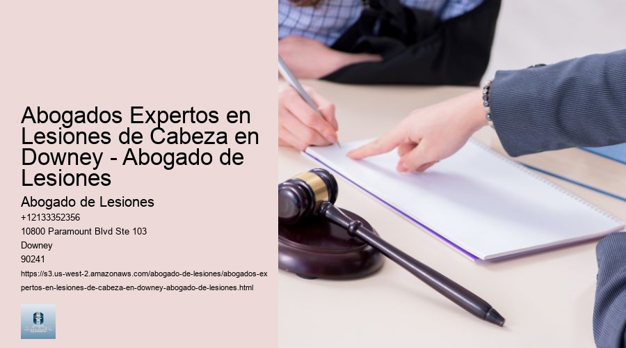 Abogados Expertos en Lesiones de Cabeza en Downey - Abogado de Lesiones