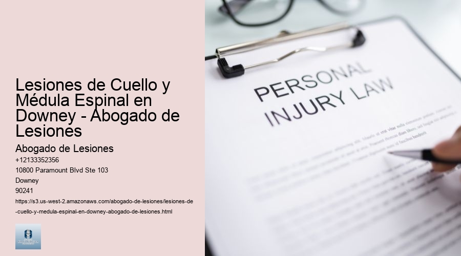 Lesiones de Cuello y Médula Espinal en Downey - Abogado de Lesiones