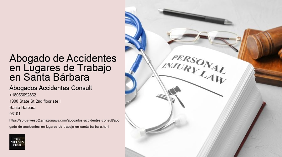 Abogado de Accidentes en Lugares de Trabajo en Santa Bárbara