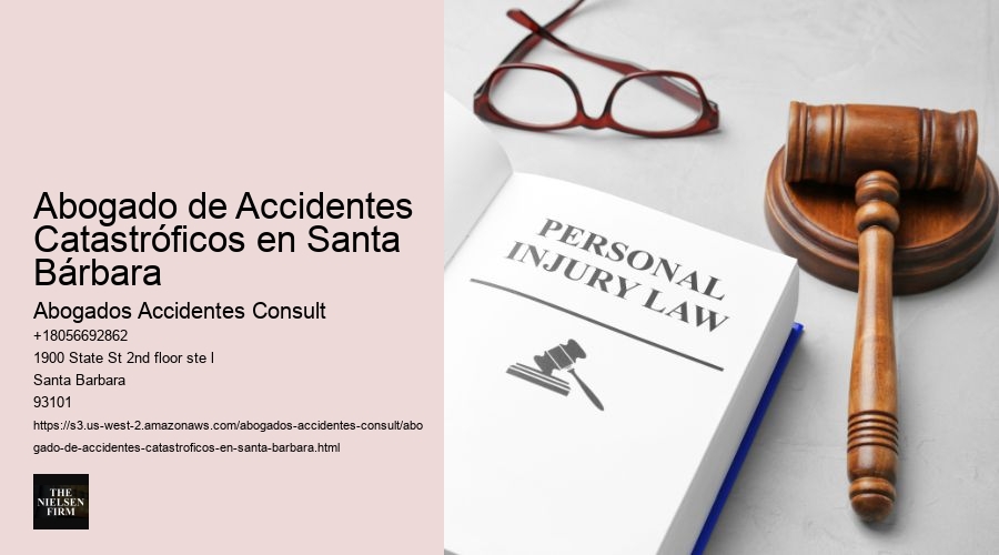 Abogado de Accidentes Catastróficos en Santa Bárbara