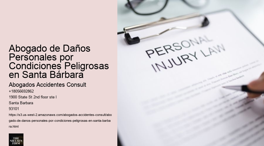Abogado de Daños Personales por Condiciones Peligrosas en Santa Bárbara