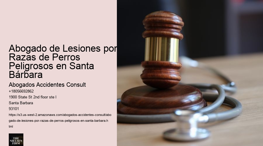 Abogado de Lesiones por Razas de Perros Peligrosos en Santa Bárbara