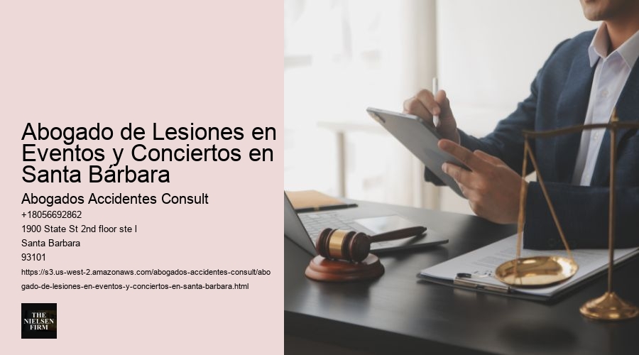Abogado de Lesiones en Eventos y Conciertos en Santa Bárbara