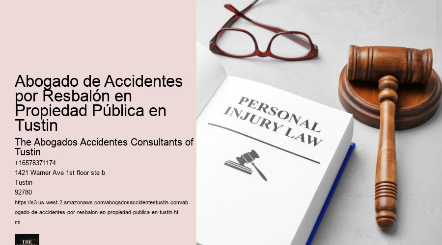 Abogado de Accidentes por Resbalón en Propiedad Pública en Tustin