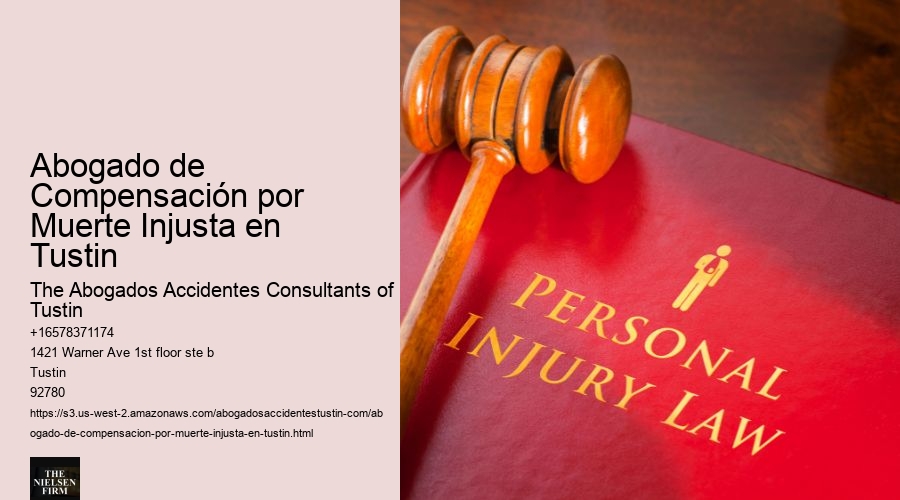 Abogado de Compensación por Muerte Injusta en Tustin