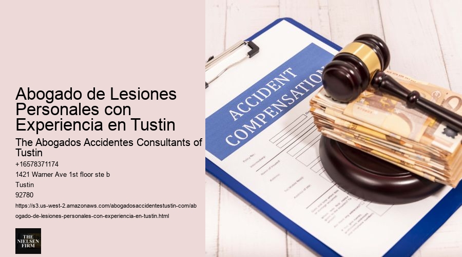 Abogado de Lesiones Personales con Experiencia en Tustin