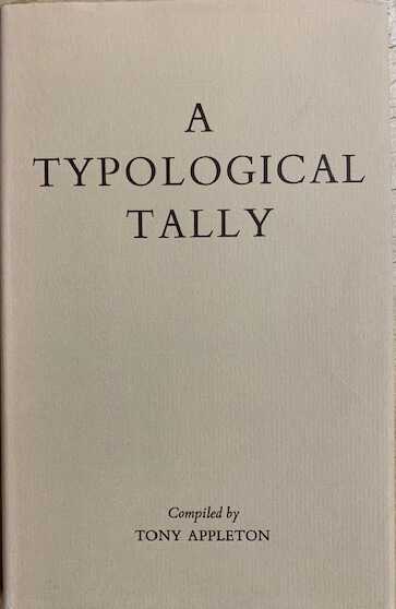 A typological tally: thirteen hundred writings in English on printing history, typography, bookbinding and papermaking. picture number 1