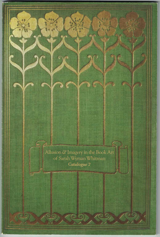 Allusion & Imagery in the Book Art of Sarah Wyman Whitman Catalogue 2 / Adrienne Horowitz Kitts picture number 1