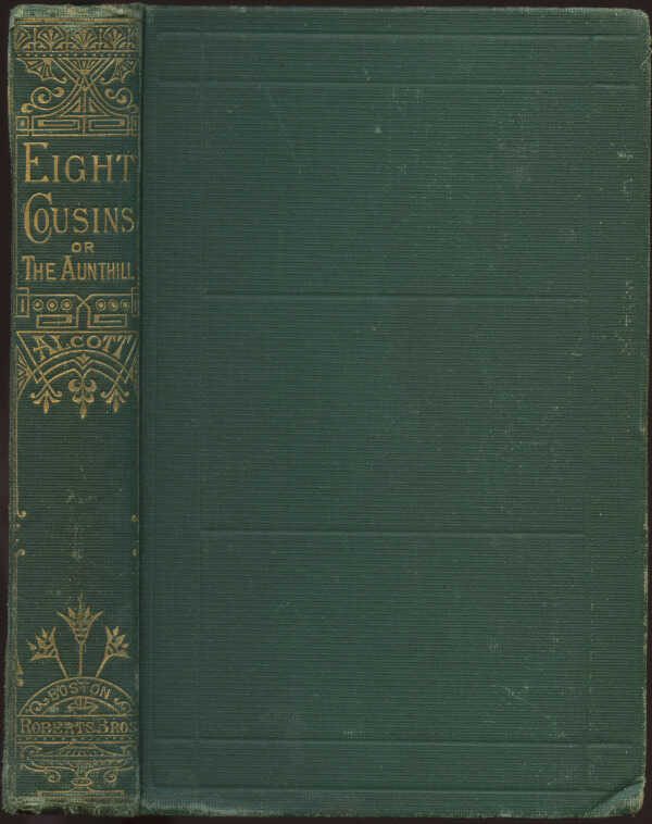 Eight cousins; Or, The Aunt-Hill / Louisa M. Alcott picture number 1