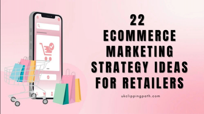 Ecommerce Marketing Strategies to Boost Your Online Retail Success