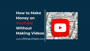 How to Make Money on YouTube Without Making Videos