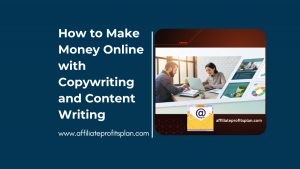 How to Make Money Online with Copywriting and Content Writing