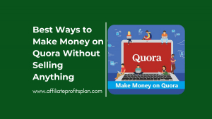 Best Ways to Make Money on Quora Without Selling Anything