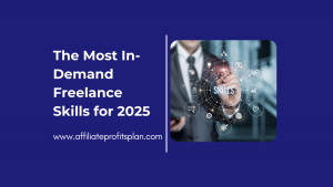 The Most In-Demand Freelance Skills for 2025