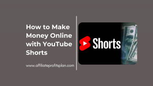 How to Make Money Online with YouTube Shorts