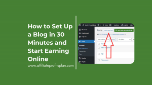 How to Set Up a Blog in 30 Minutes and Start Earning Online