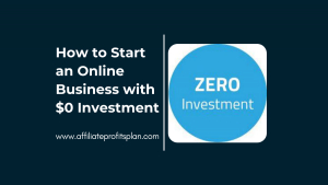 How to Start an Online Business with $0 Investment