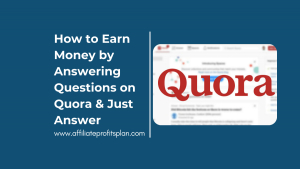 How to Earn Money by Answering Questions on Quora & Just Answer