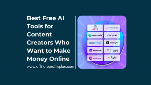 Best Free AI Tools for Content Creators Who Want to Make Money Online