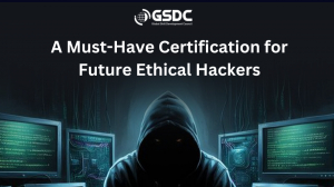 A Must-Have Certification for Future Ethical Hackers