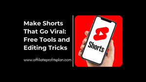 Make Shorts That Go Viral: Free Tools and Editing Tricks