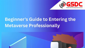 Beginner's Guide to Entering the Metaverse Professionally