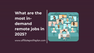 What are the most in-demand remote jobs in 2025?