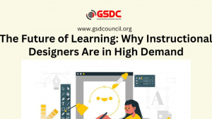 The Future of Learning: Why Instructional Designers Are in High Demand