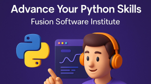 Advance Your Python Skills at Fusion Software Institute
