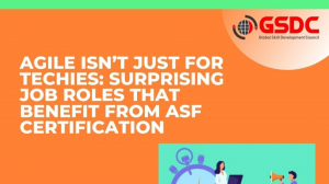 Agile Isn’t Just for Techies: Surprising Job Roles That Benefit from ASF Certification