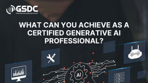 What Can You Achieve as a Certified Generative AI Professional?