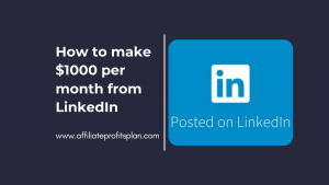 How to make $1000 per month from LinkedIn
