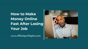 How to Make Money Online Fast After Losing Your Job