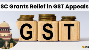 The Supreme Court Provide Relief  in GST Appeals