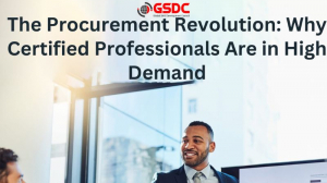 The Procurement Revolution: Why Certified Professionals Are in High Demand
