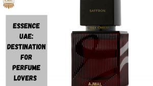 Essence UAE: Destination for Perfume Lovers 