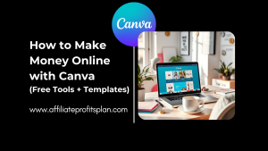 How to Make Money Online with Canva (Free Tools + Templates)
