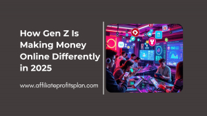 How Gen Z Is Making Money Online Differently in 2025