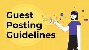 Guest Post Guidelines: Master the Art of Guest Blogging for SEO Success