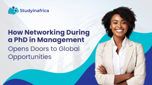 How Networking During a PhD in Management Opens Doors to Global Opportunities