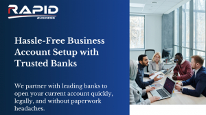 Opening a Business Bank Account in the UAE: What Nobody Tells You (But Should)  By Rapid Business So