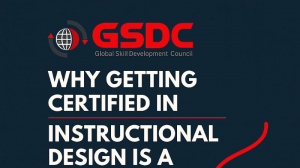 Why Getting Certified in Instructional Design is a Career Game-Changer