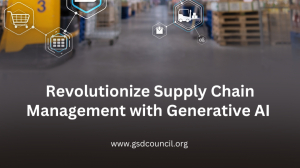 Revolutionize Supply Chain Management with Generative AI 