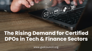 The Rising Demand for Certified DPOs in Tech & Finance Sectors