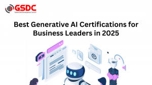 Best Generative AI Certifications for Business Leaders in 2025