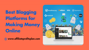 Best Blogging Platforms for Making Money Online