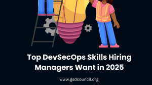 Top DevSecOps Skills Hiring Managers Want in 2025