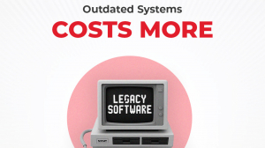 Outdated Systems COSTS MORE: Why Legacy Software Drains Your Business