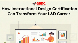  How Instructional Design Certification Can Transform Your L&D Career